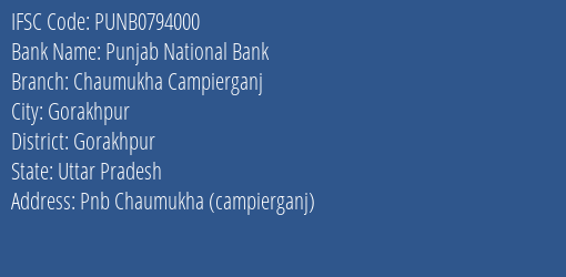 Punjab National Bank Chaumukha Campierganj Branch Gorakhpur IFSC Code PUNB0794000