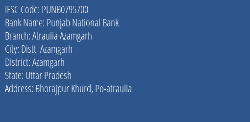Punjab National Bank Atraulia Azamgarh Branch Azamgarh IFSC Code PUNB0795700