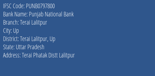 Punjab National Bank Terai Lalitpur Branch Terai Lalitpur Up IFSC Code PUNB0797800