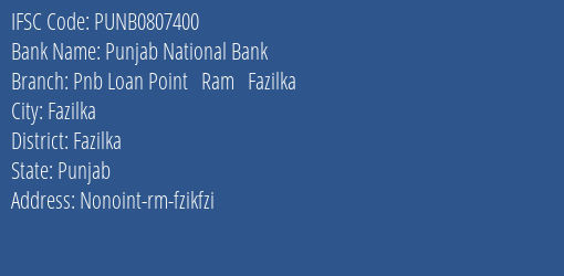 Punjab National Bank Pnb Loan Point Ram Fazilka Branch Fazilka IFSC Code PUNB0807400