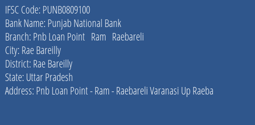 Punjab National Bank Pnb Loan Point Ram Raebareli Branch Rae Bareilly IFSC Code PUNB0809100