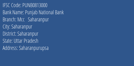 Punjab National Bank Mcc Saharanpur Branch Saharanpur IFSC Code PUNB0813000