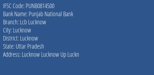 Punjab National Bank Lcb Lucknow Branch Lucknow IFSC Code PUNB0814500