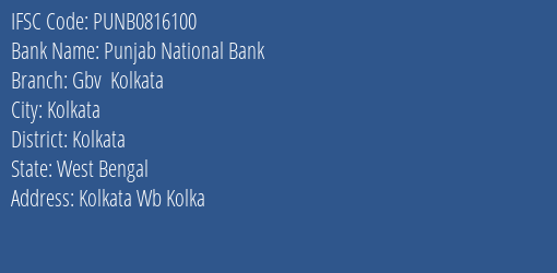 Punjab National Bank Gbv Kolkata Branch, Branch Code 816100 & IFSC Code PUNB0816100