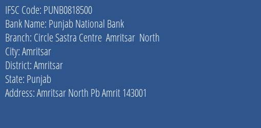 Punjab National Bank Circle Sastra Centre Amritsar North Branch IFSC Code