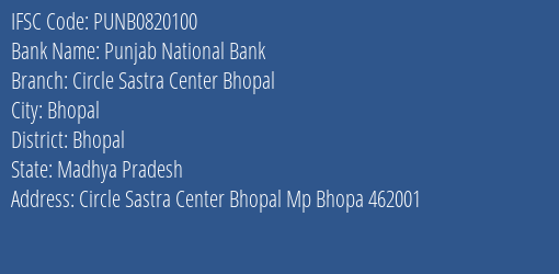 Punjab National Bank Circle Sastra Center Bhopal Branch, Branch Code 820100 & IFSC Code PUNB0820100