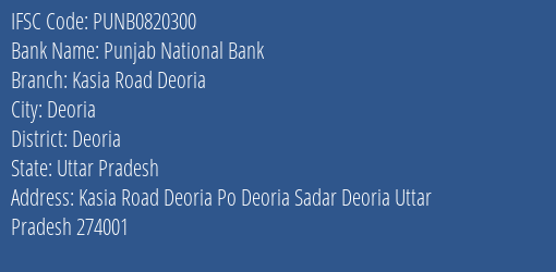Punjab National Bank Kasia Road Deoria Branch Deoria IFSC Code PUNB0820300