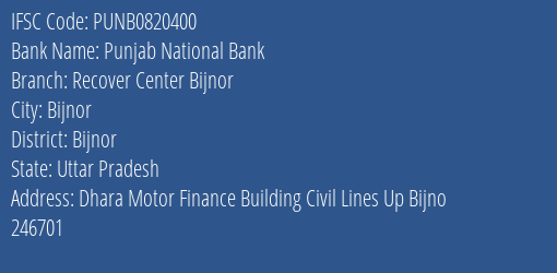 Punjab National Bank Recover Center Bijnor Branch Bijnor IFSC Code PUNB0820400