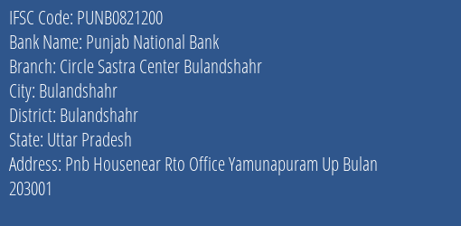 Punjab National Bank Circle Sastra Center Bulandshahr Branch Bulandshahr IFSC Code PUNB0821200