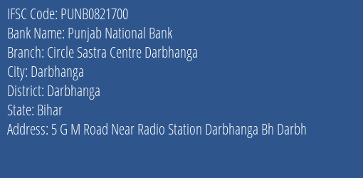 Punjab National Bank Circle Sastra Centre Darbhanga Branch Darbhanga IFSC Code PUNB0821700