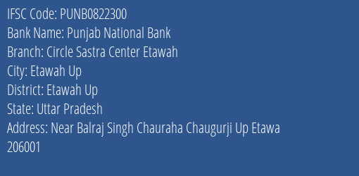 Punjab National Bank Circle Sastra Center Etawah Branch Etawah Up IFSC Code PUNB0822300