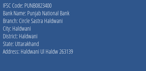 Punjab National Bank Circle Sastra Haldwani Branch Haldwani IFSC Code PUNB0823400