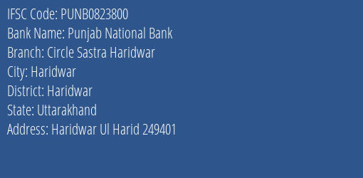 Punjab National Bank Circle Sastra Haridwar Branch Haridwar IFSC Code PUNB0823800