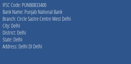 Punjab National Bank Circle Sastre Centre West Delhi Branch Delhi IFSC Code PUNB0833400