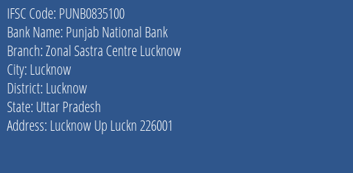 Punjab National Bank Zonal Sastra Centre Lucknow Branch Lucknow IFSC Code PUNB0835100
