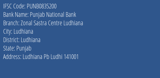 Punjab National Bank Zonal Sastra Centre Ludhiana Branch, Branch Code 835200 & IFSC Code PUNB0835200