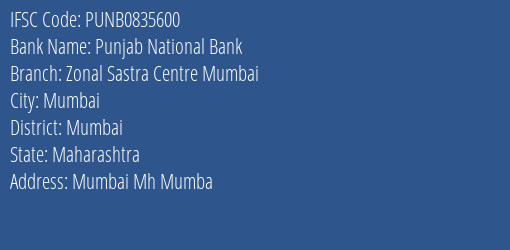 Punjab National Bank Zonal Sastra Centre Mumbai Branch, Branch Code 835600 & IFSC Code PUNB0835600