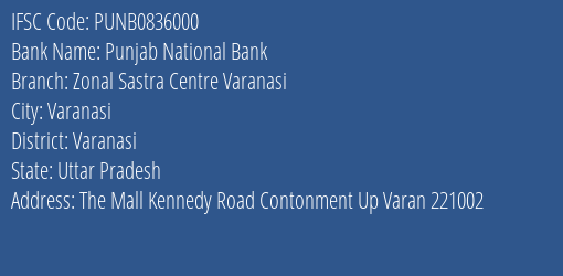 Punjab National Bank Zonal Sastra Centre Varanasi Branch, Branch Code 836000 & IFSC Code Punb0836000