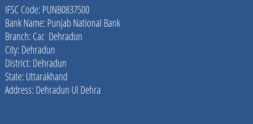 Punjab National Bank Cac Dehradun Branch, Branch Code 837500 & IFSC Code Punb0837500