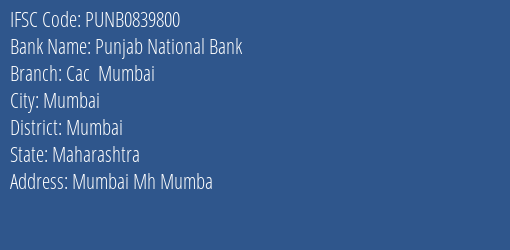 Punjab National Bank Cac Mumbai Branch, Branch Code 839800 & IFSC Code PUNB0839800