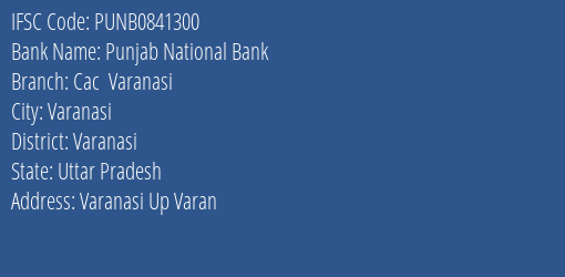 Punjab National Bank Cac Varanasi Branch, Branch Code 841300 & IFSC Code Punb0841300