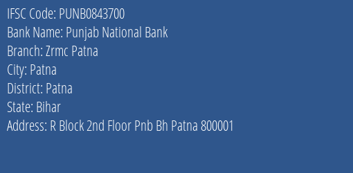 Punjab National Bank Zrmc Patna Branch Patna IFSC Code PUNB0843700