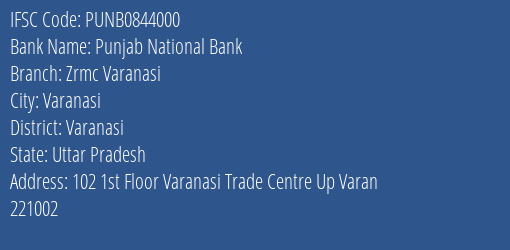 Punjab National Bank Zrmc Varanasi Branch, Branch Code 844000 & IFSC Code Punb0844000
