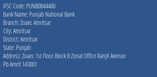 Punjab National Bank Zoaec Amritsar Branch, Branch Code 844400 & IFSC Code PUNB0844400