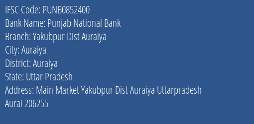 Punjab National Bank Yakubpur Dist Auraiya Branch, Branch Code 852400 & IFSC Code Punb0852400