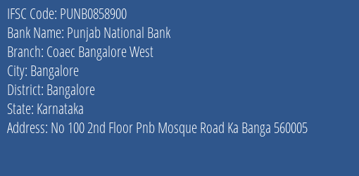Punjab National Bank Coaec Bangalore West Branch, Branch Code 858900 & IFSC Code PUNB0858900