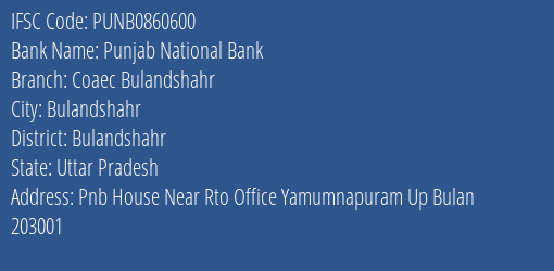 Punjab National Bank Coaec Bulandshahr Branch Bulandshahr IFSC Code PUNB0860600