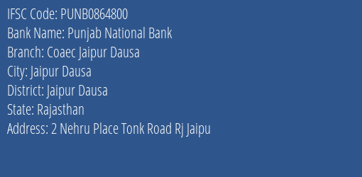 Punjab National Bank Coaec Jaipur Dausa Branch, Branch Code 864800 & IFSC Code PUNB0864800