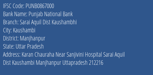 Punjab National Bank Sarai Aquil Dist Kaushambhi Branch Manjhanpur IFSC Code PUNB0867000