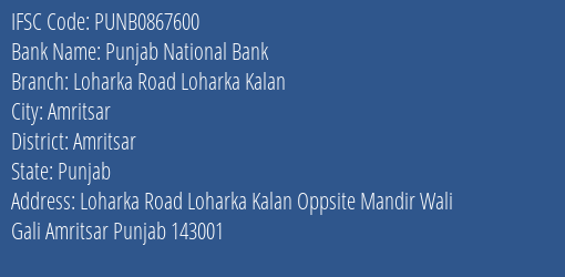 Punjab National Bank Loharka Road Loharka Kalan Branch, Branch Code 867600 & IFSC Code PUNB0867600