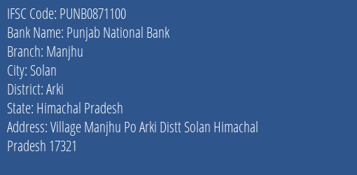 Punjab National Bank Manjhu Branch Arki IFSC Code PUNB0871100
