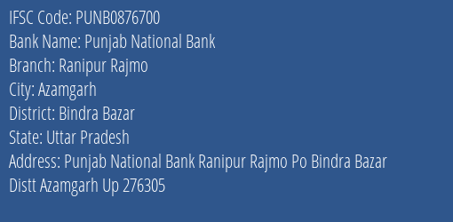 Punjab National Bank Ranipur Rajmo Branch Bindra Bazar IFSC Code PUNB0876700