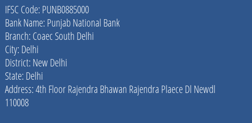 Punjab National Bank Coaec South Delhi Branch, Branch Code 885000 & IFSC Code PUNB0885000