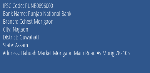 Punjab National Bank Cchest Morigaon Branch Guwahati IFSC Code PUNB0896000