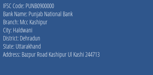 Punjab National Bank Mcc Kashipur Branch Dehradun IFSC Code PUNB0900000
