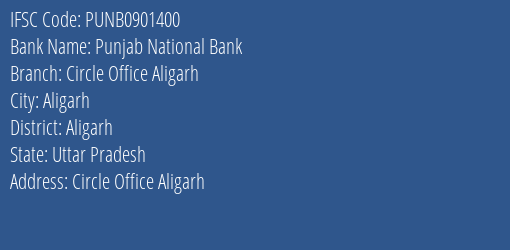 Punjab National Bank Circle Office Aligarh Branch Aligarh IFSC Code PUNB0901400