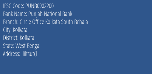 Punjab National Bank Circle Office Kolkata South Behala Branch Kolkata IFSC Code PUNB0902200