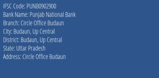 Punjab National Bank Circle Office Budaun Branch Budaun Up Central IFSC Code PUNB0902900