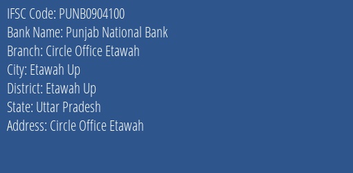 Punjab National Bank Circle Office Etawah Branch Etawah Up IFSC Code PUNB0904100