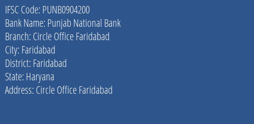 Punjab National Bank Circle Office Faridabad Branch Faridabad IFSC Code PUNB0904200