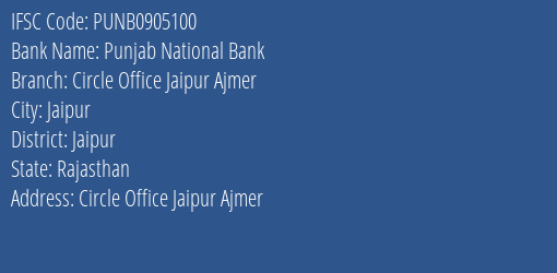 Punjab National Bank Circle Office Jaipur Ajmer Branch Jaipur IFSC Code PUNB0905100