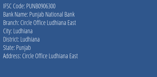 Punjab National Bank Circle Office Ludhiana East Branch Ludhiana IFSC Code PUNB0906300