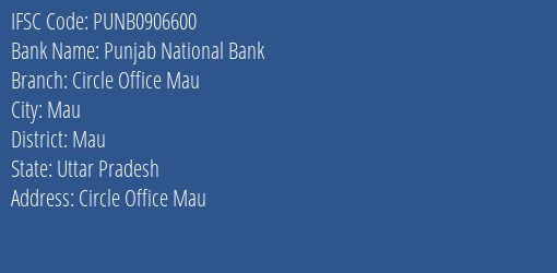 Punjab National Bank Circle Office Mau Branch Mau IFSC Code PUNB0906600