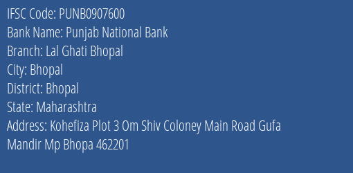 Punjab National Bank Lal Ghati Bhopal Branch, Branch Code 907600 & IFSC Code PUNB0907600