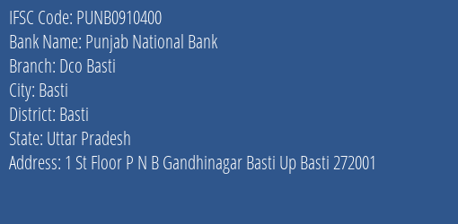Punjab National Bank Dco Basti Branch, Branch Code 910400 & IFSC Code Punb0910400