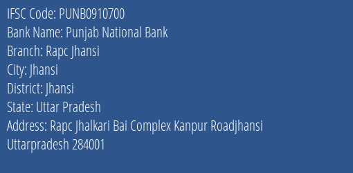 Punjab National Bank Rapc Jhansi Branch Jhansi IFSC Code PUNB0910700